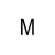 M